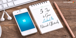 5 Tips to Grow LinkedIn Network Effectively