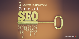 5 Secrets to Become a Great SEO